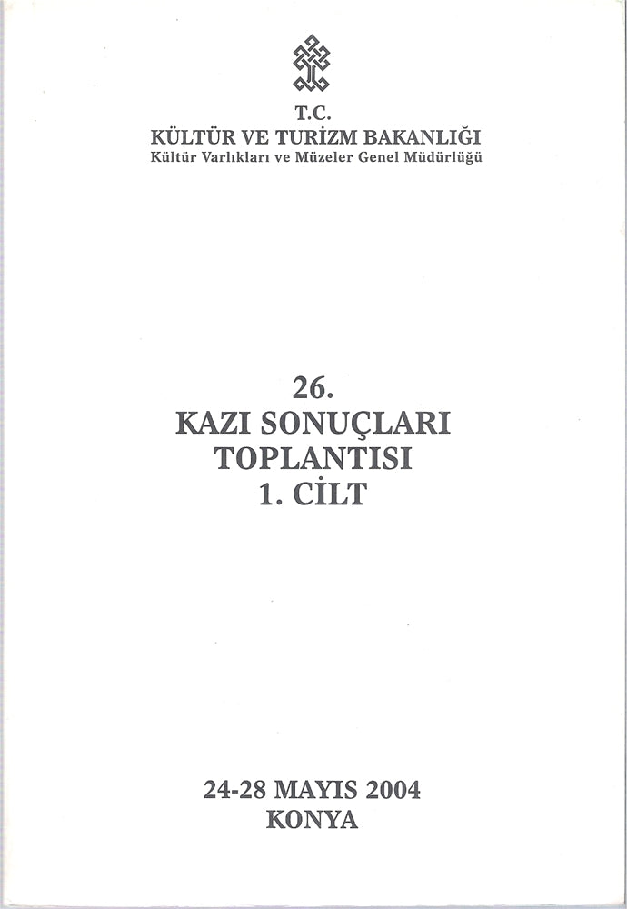 26.Kazı Sonuçları Toplantısı 1.Cilt