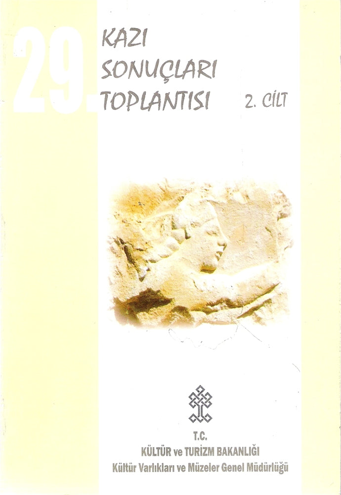 29. Kazı Sonuçları Toplantısı 2.Cilt