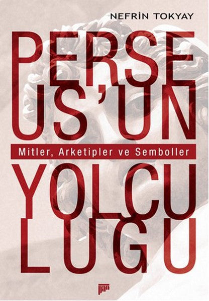 Perseus'un Yolculuğu Mitler, Arketipler ve Semboller