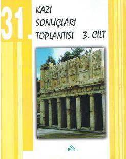 31.Kazı Sonuçları Toplantısı 3.Cilt