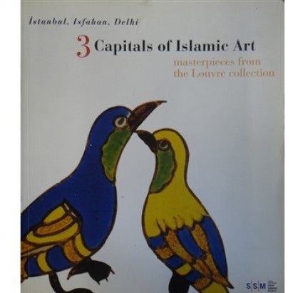 3 Capitals of Islamic Art