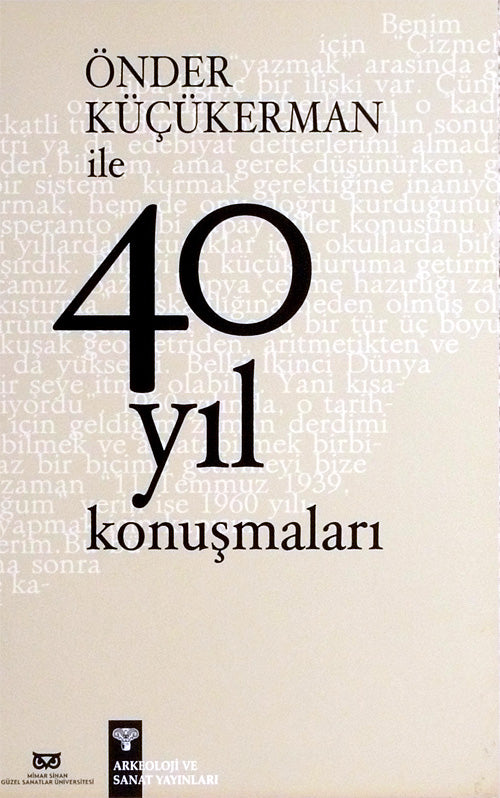 ÖNDER KÜÇÜKERMAN ile 40 YIL Konuşmaları