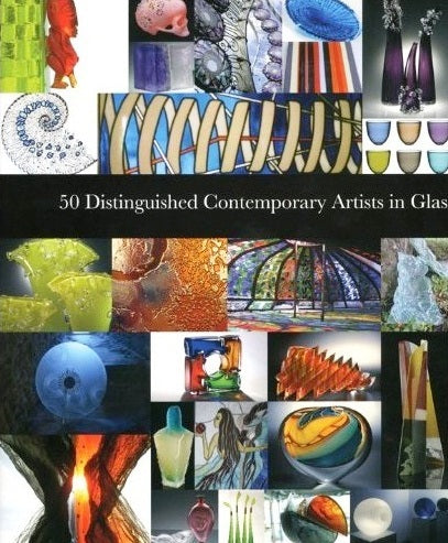 50 Distinguished Contemporary Artists in Glass