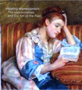 Inspiring Impressionism: The Impressionists and the Art of the Past