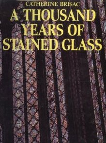 A Thousand Years Of Stained Glass