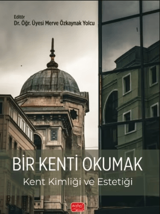Bir Kenti Okumak - Kent Kimliği ve Estetiği