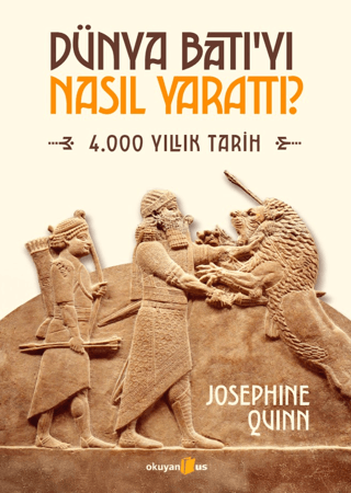 Dünya Batı’yı Nasıl Yarattı? 4.000 Yıllık Tarih