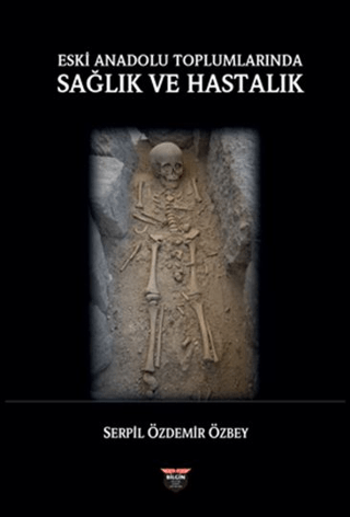 Eski Anadolu Toplumlarında Sağlık ve Hastalık
