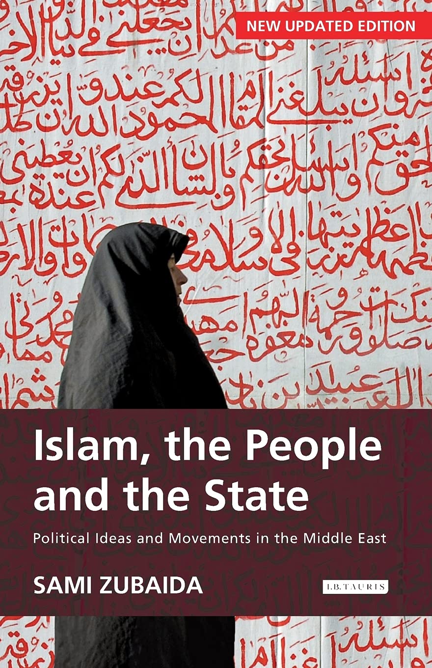 Islam, the People and the State: Political Ideas and Movements in the Middle East