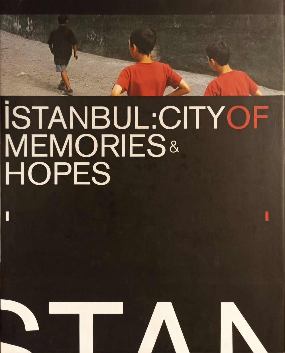 İstanbul: City Of Memories & Hopes