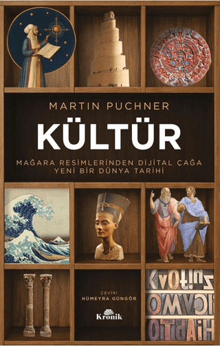 Kültür - Mağara Resimlerinden Dijital Çağa Yeni Bir Dünya Tarihi