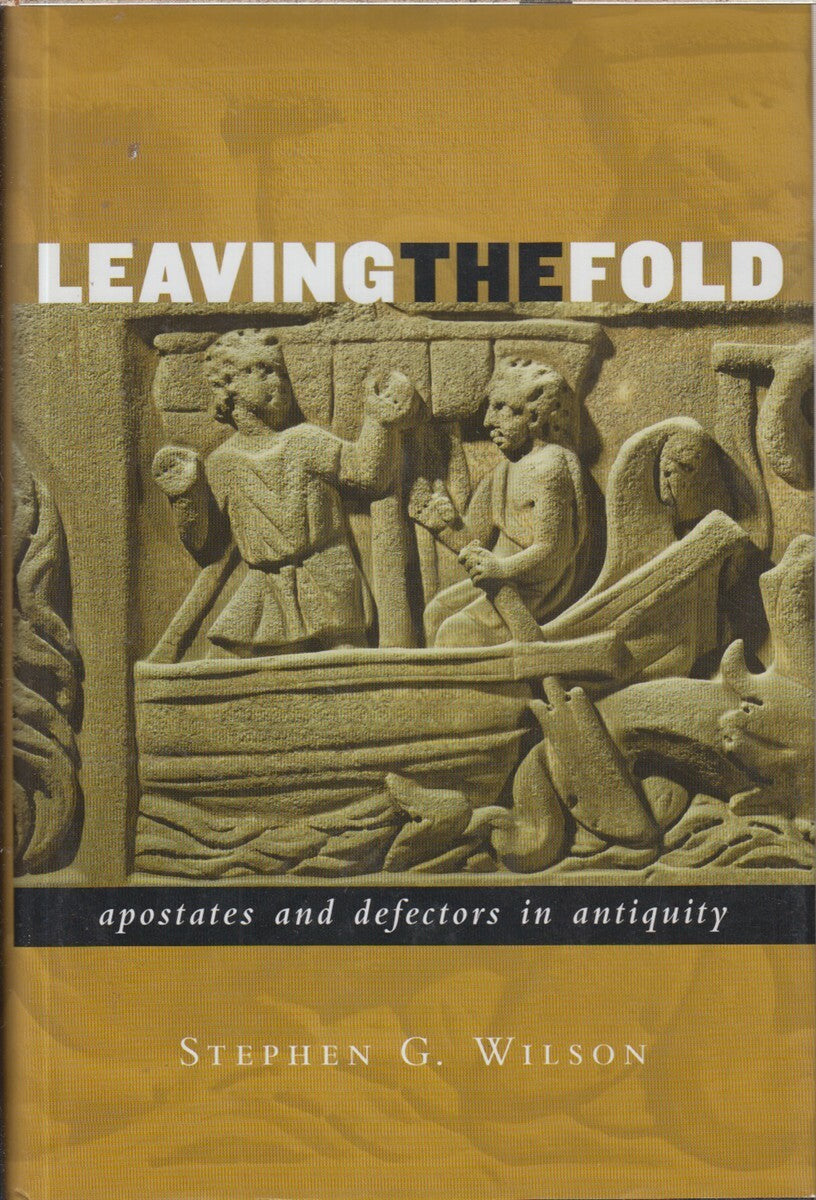 Leaving the Fold: Apostates and Defectors in Antiquity