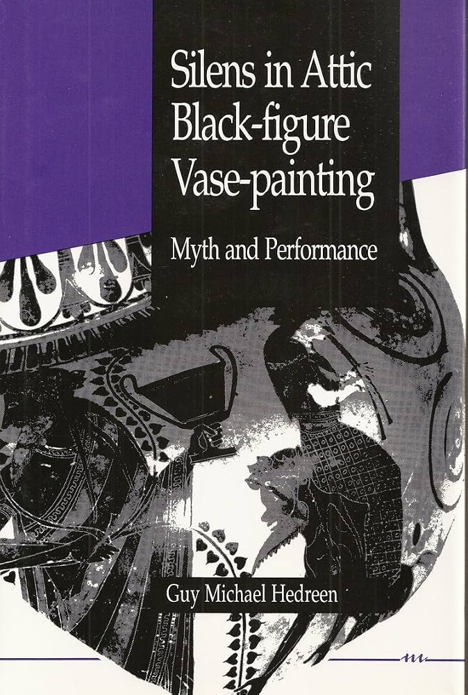 Silens in Attic Black-figure Vase-painting: Myth and Performance