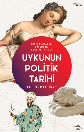 Uykunun Politik Tarihi - Antik Dünyadan Günümüze Gece ve İktidar