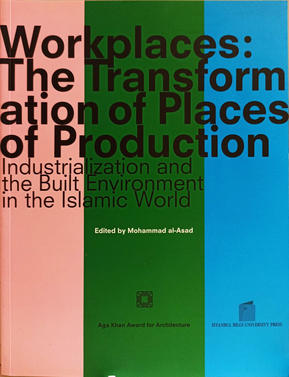 Workplaces: The Transformation of Places of Production