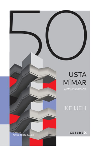 Zamanın Dehaları - 50 Usta Mimar