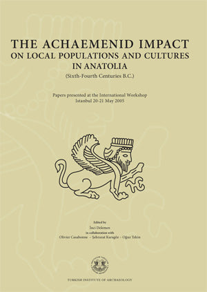 The Achaemenid Impact on Local Populations and Cultures in Anatolia