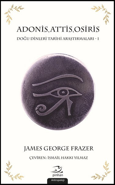 Adonis, Attis, Osiris : Doğu Tarihi Araştırmaları-I
