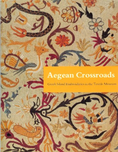 Aegean Crossroads: Greek Island Embroideries in the Textile Museum