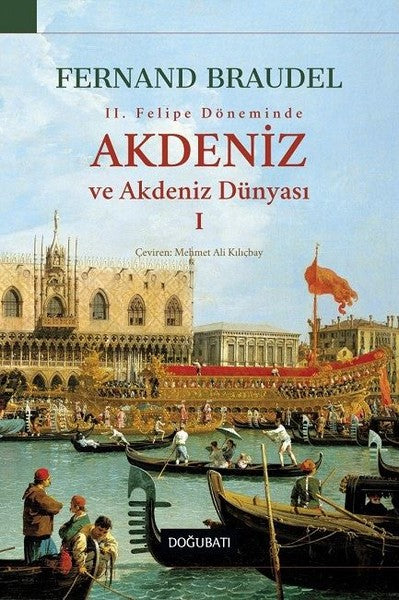 II. Felipe Dönemi'nde Akdeniz Ve Akdeniz Dünyası I