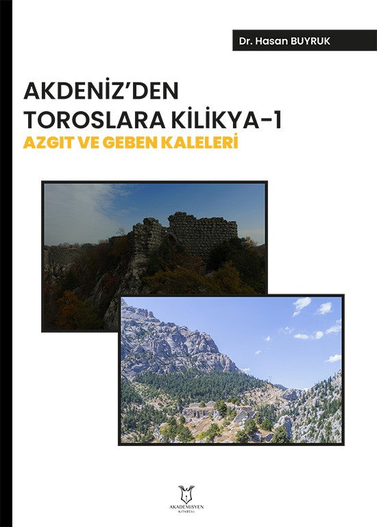 Akdeniz’den Toroslara Kilikya-1 Azgıt ve Geben Kaleleri