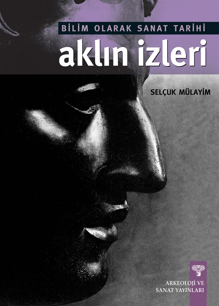 Bilim Olarak Sanat Tarihi - Aklın İzleri
