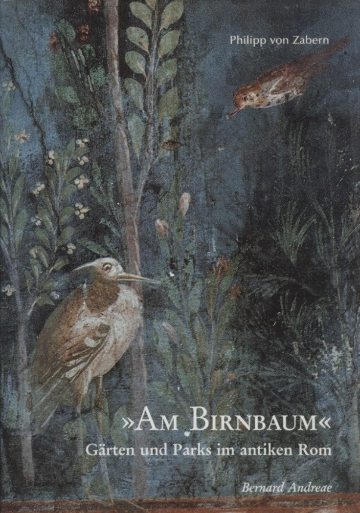 Am Birnbaum - Gaerten und Parks im antiken ROM