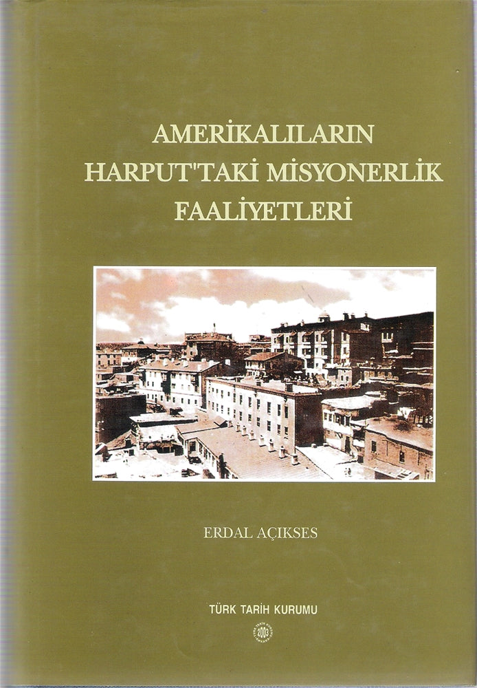 Amerikalıların Harput'daki Misyonerlik Faaliyetleri