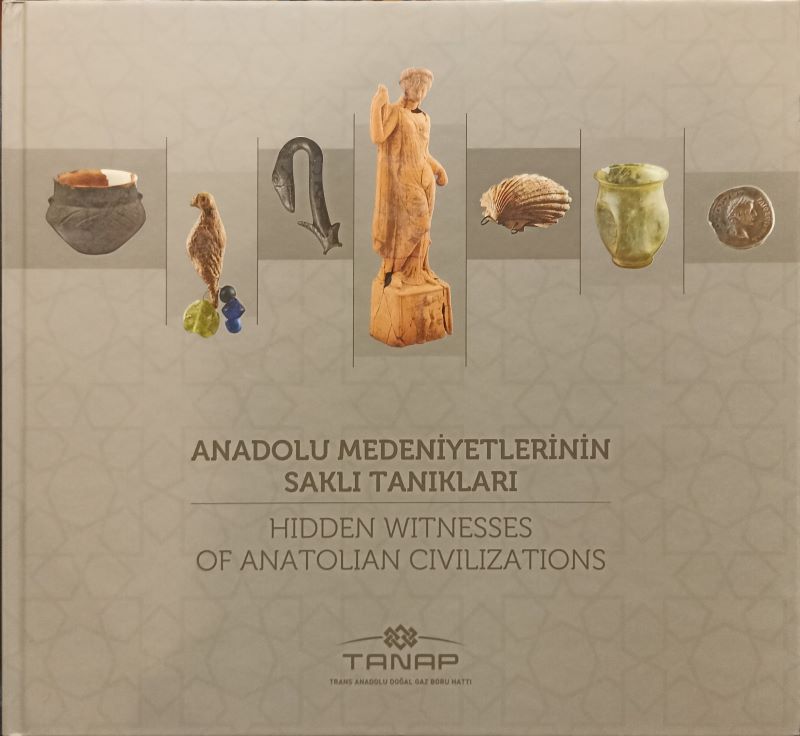 Anadolu Medeniyetlerinin Saklı Tanıkları - Hidden Witnesses of Anatolian Civilization