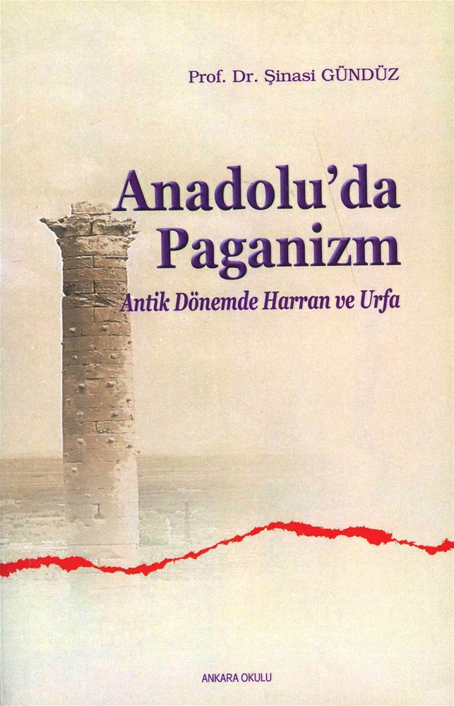 Anadolu da Paganizm Antik Dönemde Harran ve Urfa