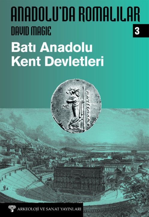 Anadolu'da Romalılar III - Batı Anadolu Kent Devletleri