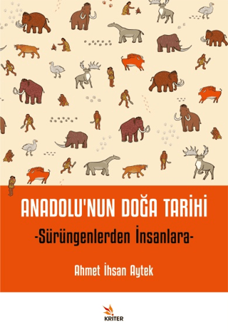 Anadolu’nun Doğa Tarihi - Sürüngenlerden İnsanlara