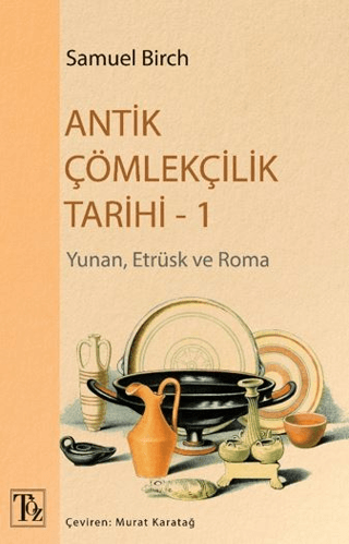 Antik Çömlekçilik Tarihi 1 - Yunan, Etrüsk ve Roma