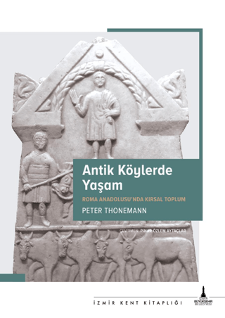 Antik Köylerde Yaşam - Roma Anadolusu’nda Kırsal Yaşam