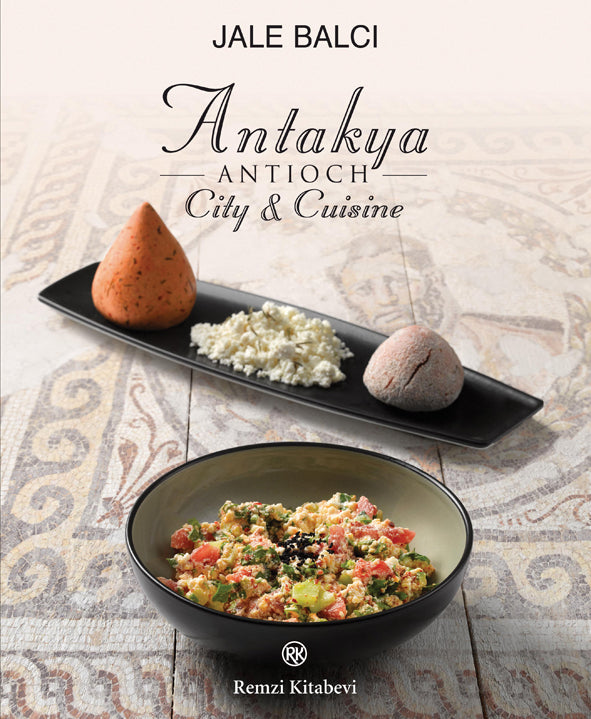 Antakya / Antioch - City & Cuisine