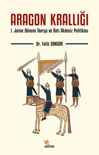 Aragon Krallığı - I. Jaime Dönemi İberya ve Batı Akdeniz Polikası