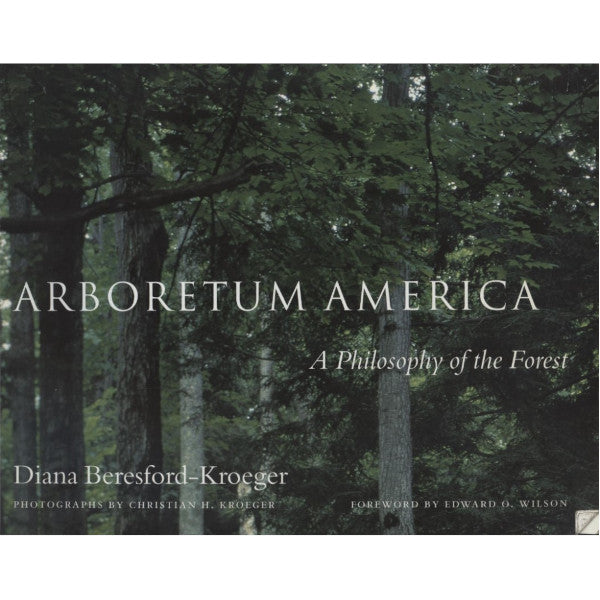 Arboretum America: A Philosophy of the Forest