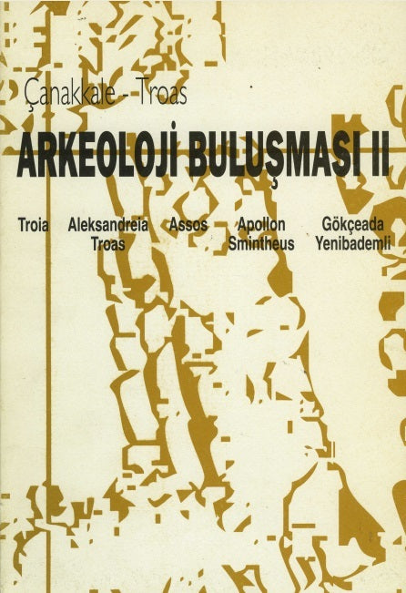 Çanakkale-Troas Arkeoloji Buluşması II