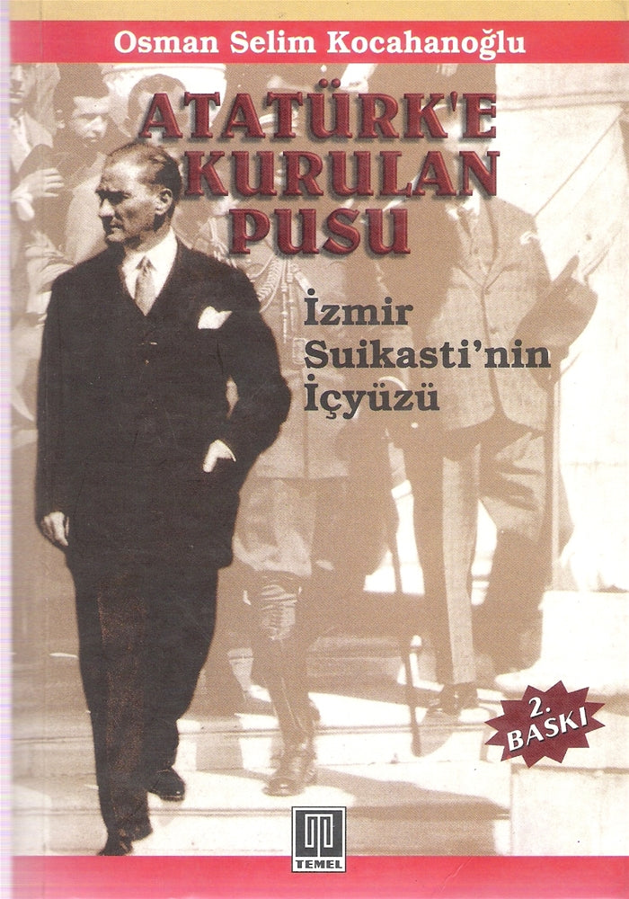 Atatürk'e Kurulan Pusu İzmir Suikasti'nin İçyüzü
