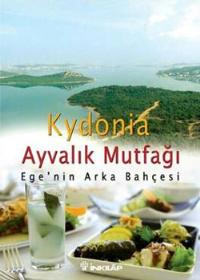 Kydonia Ayvalık Mutfağı - Ege'nin Arka Bahçesi