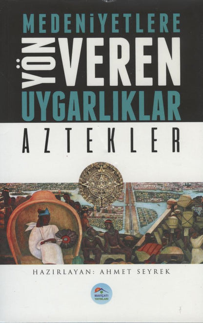 Medeniyete Yön Veren Uygarlıklar 2