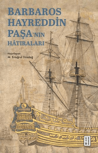 Barbaros Hayreddin Paşa’nın Hâtıraları