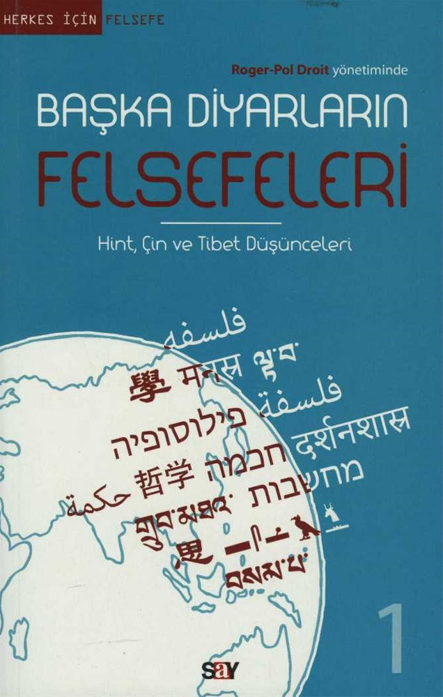 Başka Diyarların Felsefeleri - 1 Hint, Çin ve Tibet Düşünceleri