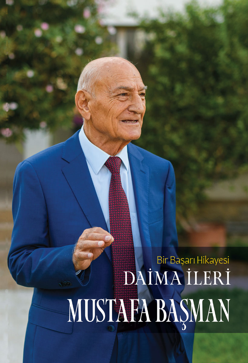 Bir Başarı Hikayesi Daima İleri MUSTAFA BAŞMAN