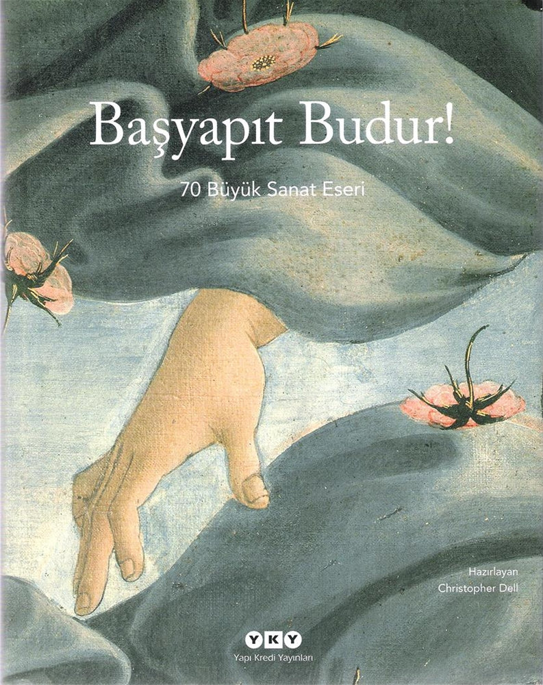 Başyapıt Budur! 70 Büyük Sanat Eseri