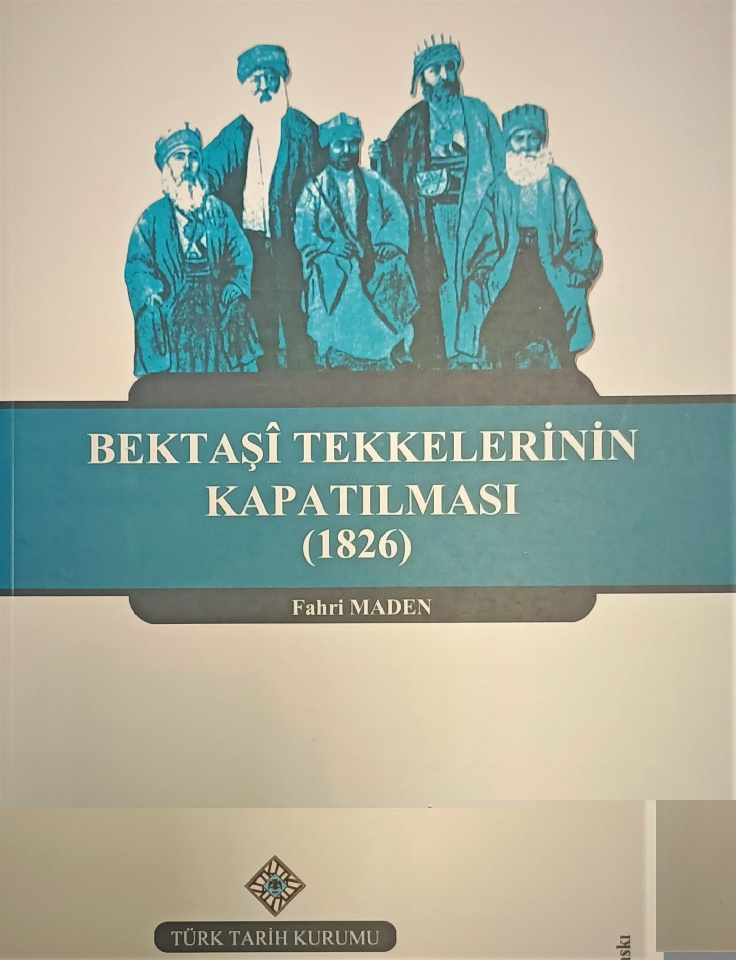 Bektaşi Tekkelerinin Kapatılması (1826)