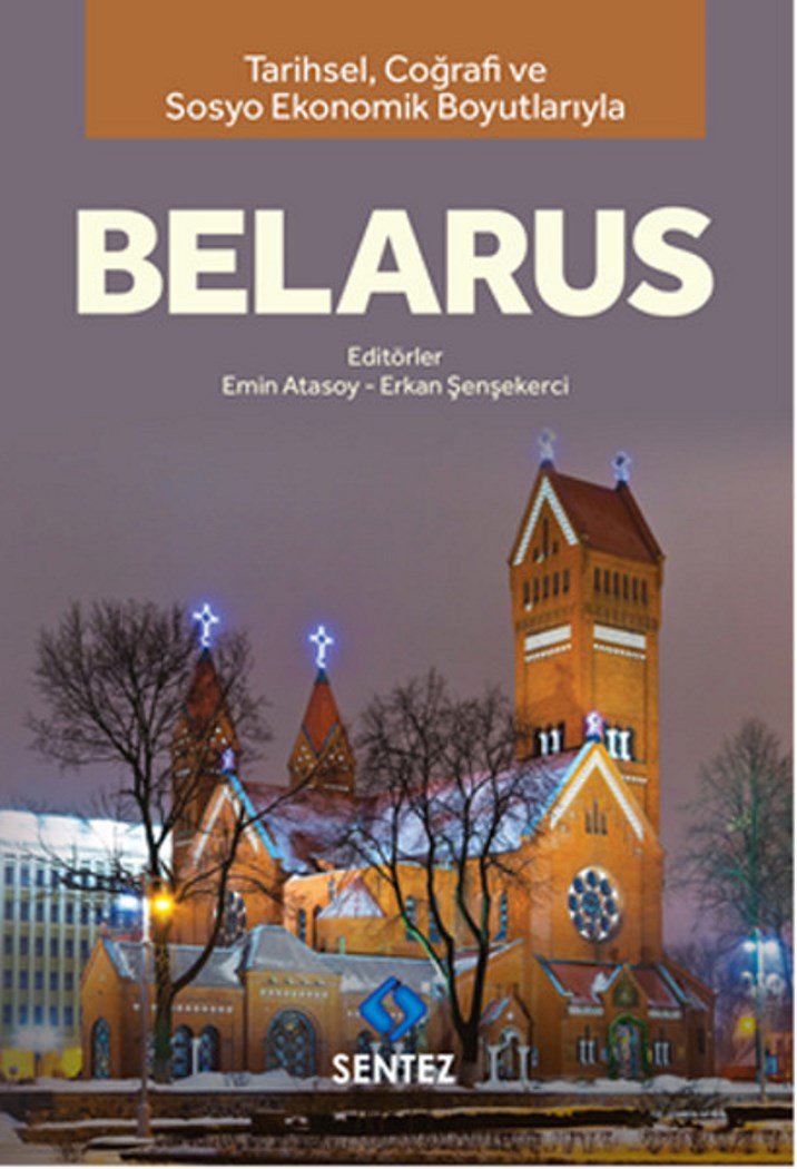 Tarihsel coğrafi ve Sosyo Ekonomik Boyutlarıyla Belarus
