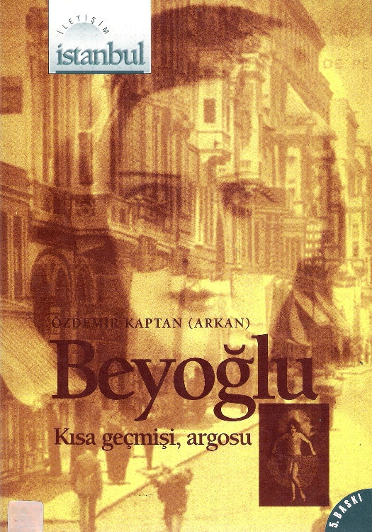 Beyoğlu Kısa Geçmişi : Argosu