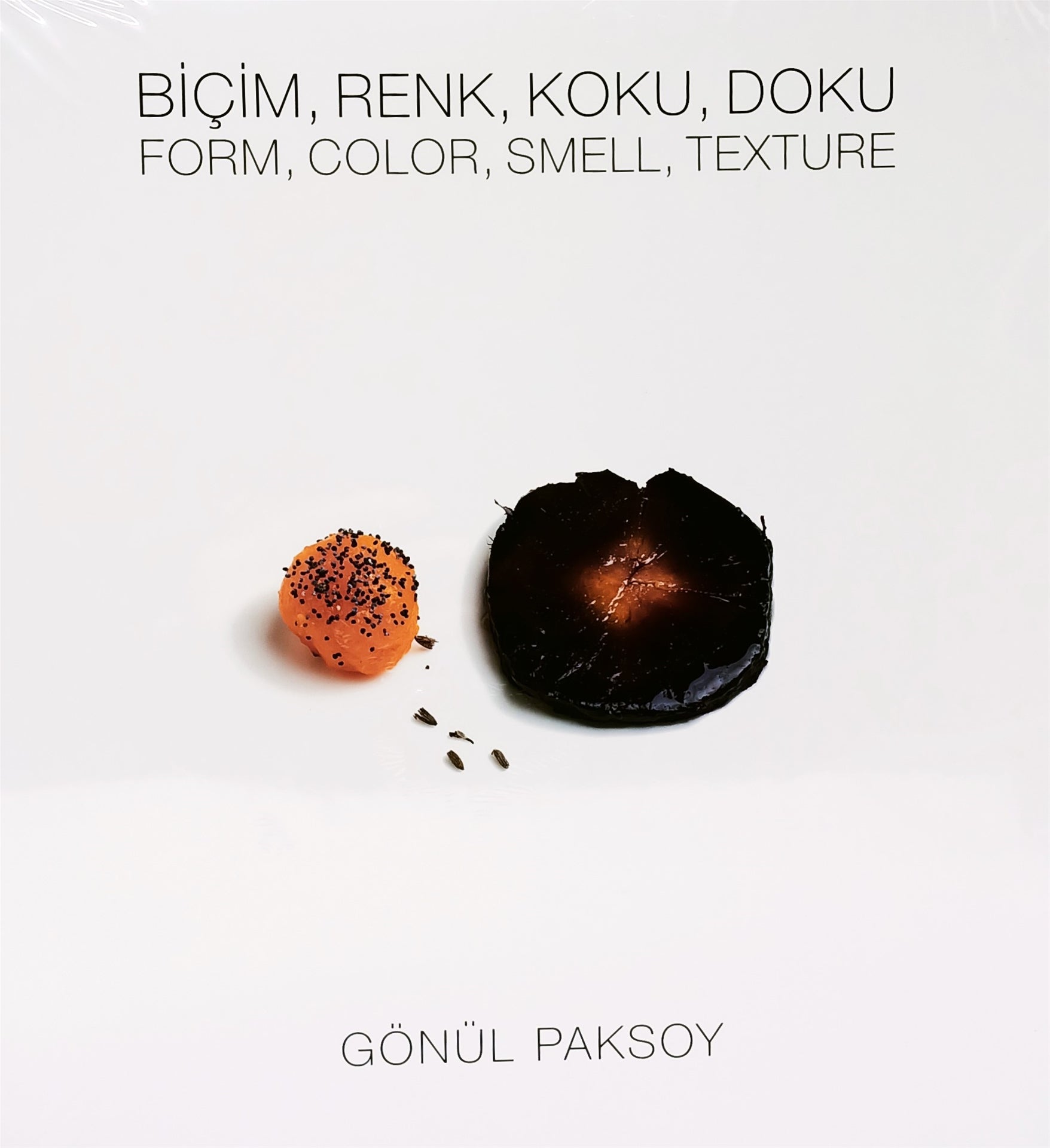 Biçim, Renk, Koku, Doku / Form, Colour, Smell Texture