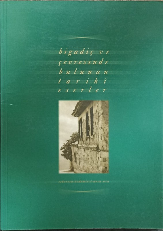 Bigadiç ve Çevresinde Bulunan Tarihi Eserler